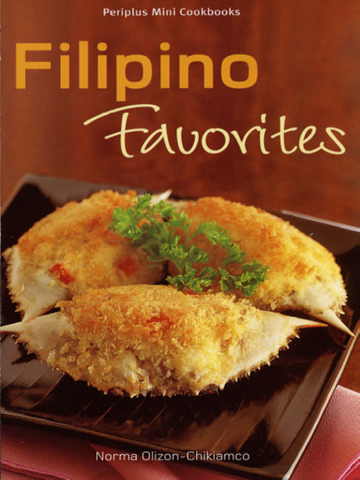 Title details for Mini Filipino Favorites by Norma Olizon-Chikiamco - Available